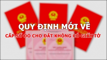 Quy định mới về cấp sổ đỏ cho đất không có giấy tờ