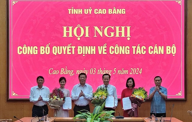 Cao Bằng kiện toàn nhiều vị trí lãnh đạo chủ chốt