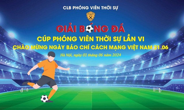 Sắp diễn ra giải bóng đá tranh cúp Phóng viên Thời sự chào mừng 99 năm ngày Báo chí Cách mạng Việt Nam