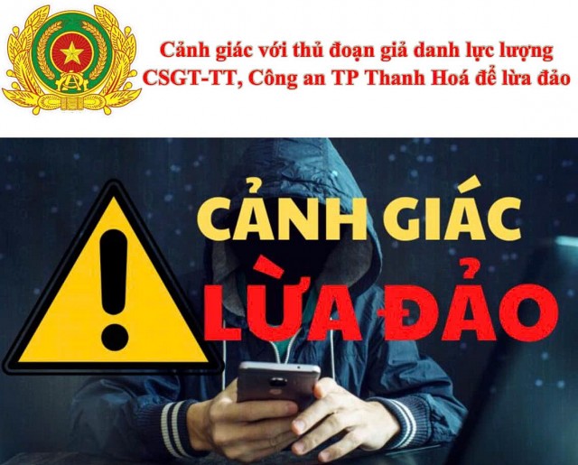 Công an Thanh Hoá cảnh báo nhóm đối tượng giả danh CSGT gọi điện lừa đảo, chiếm đoạt tài sản