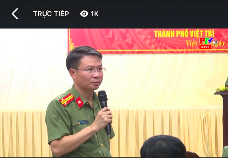 Phiên livestream trực tiếp của Giám đốc Công an tỉnh Phú Thọ được nhân dân đánh giá cao