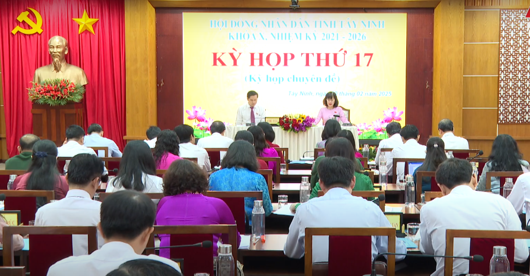 Thông qua 3 Nghị quyết quan trọng tại kỳ họp thứ 17  HĐND tỉnh Tây Ninh