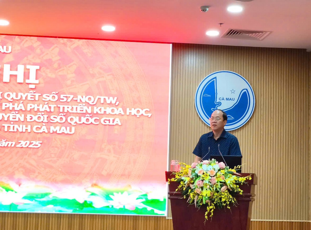 Cà Mau quán triệt, triển khai thực hiện Nghị quyết 57 của Bộ Chính trị Cà Mau quán triệt, triển khai thực hiện Nghị quyết 57 của Bộ Chính trị