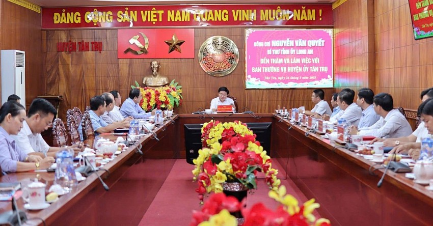 Bí thư Tỉnh ủy Long An làm việc với Ban Thường vụ Huyện ủy Tân Trụ