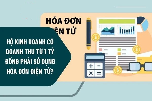 Hộ kinh doanh có doanh thu bao nhiêu phải sử dụng hóa đơn điện tử. (Hình minh họa)