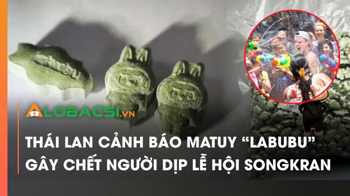Thái Lan cảnh báo về sự bùng phát của ma túy “Labubu”.