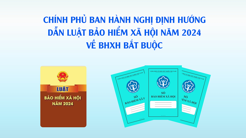 Quy định chi tiết và hướng dẫn thi hành một số điều của Luật Bảo hiểm xã hội năm 2024