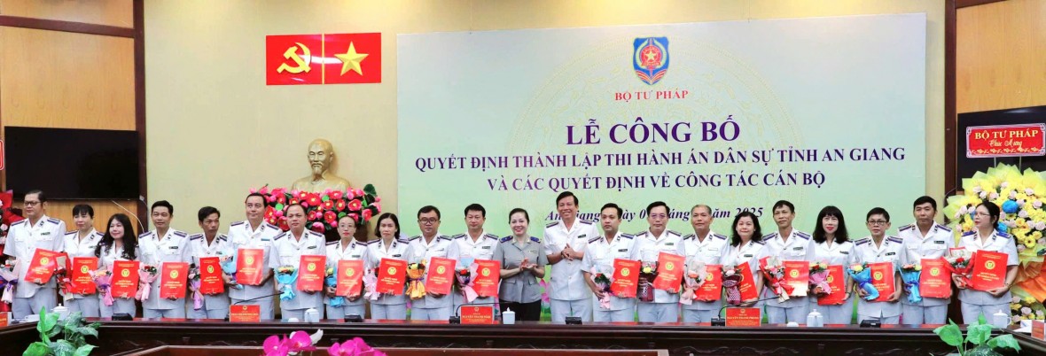 Bộ Tư Pháp công bố quyết định thành lập Cục THADS tỉnh An Giang và bổ nhiệm cán bộ lãnh đạo