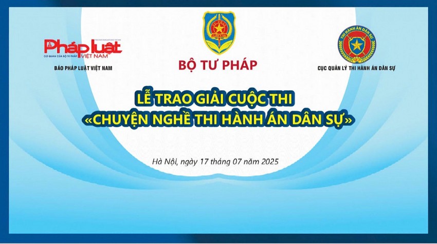 31 tác phẩm được trao giải cuộc thi “Chuyện nghề Thi hành án dân sự”