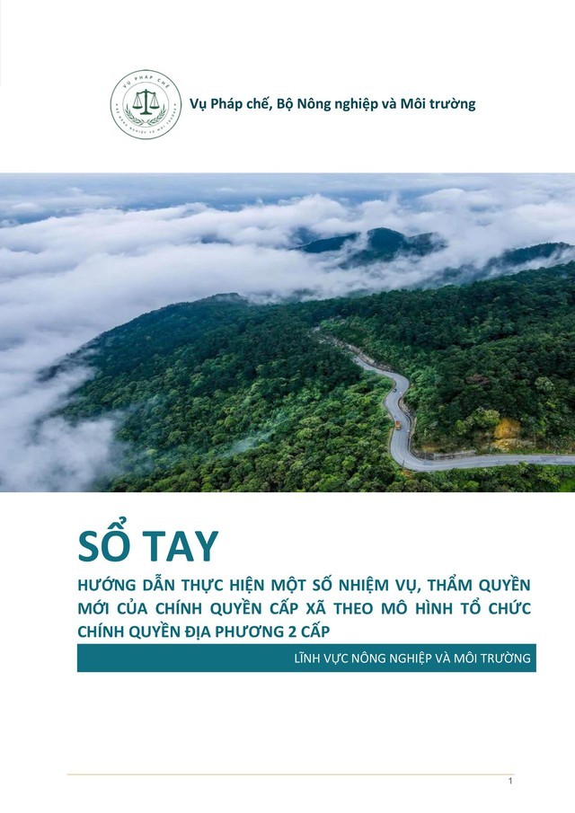 Sổ tay hướng dẫn thực hiện một số nhiệm vụ, thẩm quyền mới của chính quyền cấp xã theo mô hình chính quyền địa phương 02 cấp - lĩnh vực nông nghiệp và môi trường