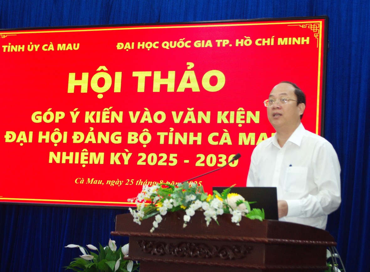 Cà Mau: Hội thảo góp ý Văn kiện Đại hội - Hoàn thiện chiến lược phát triển nhiệm kỳ