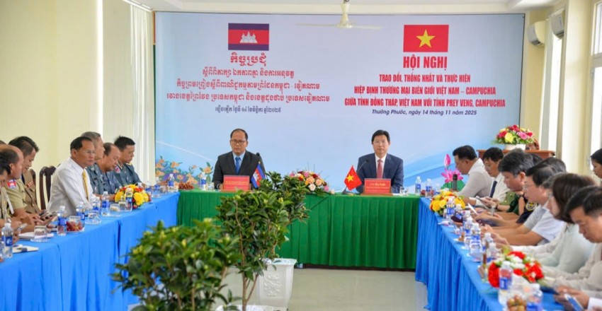 Đồng Tháp và Prey Veng ký biên bản thống nhất Hiệp định Thương mại biên giới Việt Nam - Campuchia