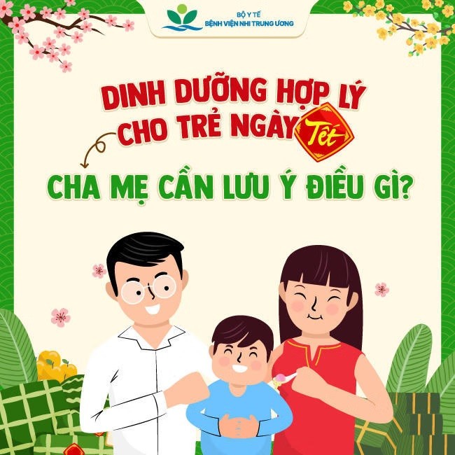 Những lưu ý cần thiết về dinh dưỡng cho trẻ trong dịp Tết