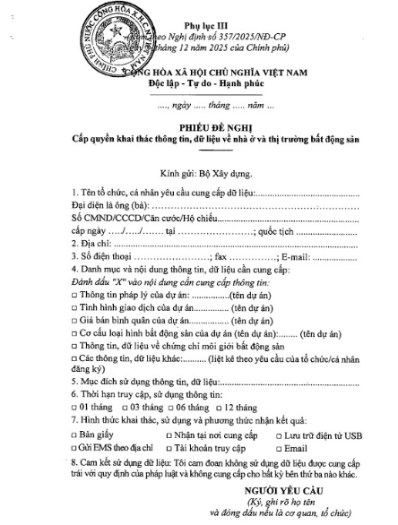 Mẫu phiếu yêu cầu quyền truy cập khai thác thông tin, dữ liệu về thị trường nhà ở và bất động sản (Ảnh: NĐ357). Mẫu phiếu yêu cầu quyền truy cập khai thác thông tin, dữ liệu về thị trường nhà ở và bất động sản (Ảnh: NĐ357).
