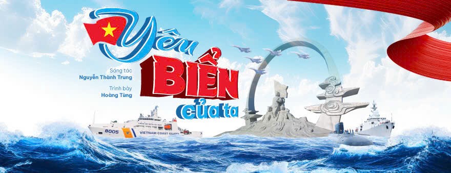 “Yêu biển của ta” – Bản hòa ca trữ tình và sử thi về tình yêu biển đảo Việt Nam