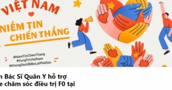 Bác sĩ Quân y hỗ trợ F0 điều trị tại nhà và cuộc gọi lúc 3h sáng