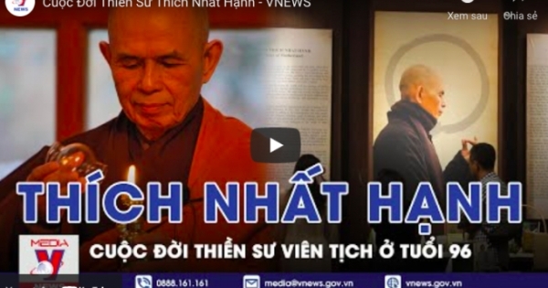 Cuộc Đời Thiền Sư Thích Nhất Hạnh