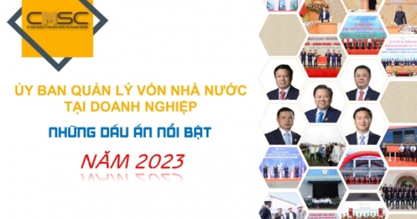 Ủy ban Quản lý vốn nhà nước tại doanh nghiệp - Những dấu ấn nổi bật năm 2023