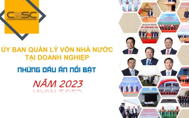 Ủy ban Quản lý vốn nhà nước tại doanh nghiệp - Những dấu ấn nổi bật năm 2023