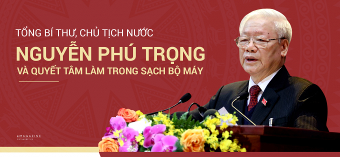 tong-bi-thu-chu-tich-nuoc-nguyen-phu-trong-va-quyet-tam-lam-trong-sach-bo-may