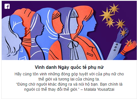 Facebook d&agrave;nh lời k&ecirc;u gọi cộng đồng mạng t&ocirc;n vinh ng&agrave;y quốc tế phụ nữ.