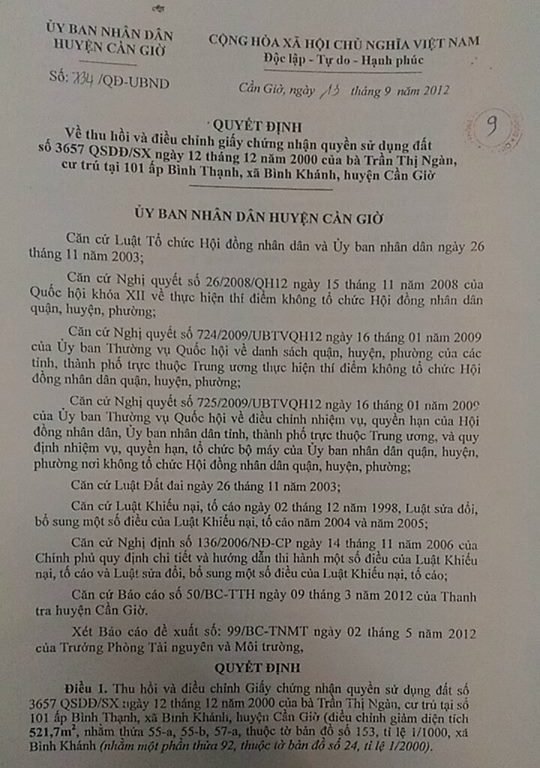 Ng&agrave;y 13/9/2012, chủ tịch UBND huyện Cần Giờ lại ban h&agrave;nh tiếp QĐ số 734/QĐ-UBND &ldquo;thu hồi v&agrave; điều chỉnh giấy chứng nhận quyền sử dụng đất số 3657/QSDĐ-SX của&nbsp; b&agrave; Trần Thị Ng&agrave;n&rdquo;. B&agrave; Trần Thị Ng&agrave;n tiếp tục khởi kiện QĐ n&agrave;y ra t&ograve;a &aacute;n nhưng đến nay vẫn chưa giải quyết dứt điểm.