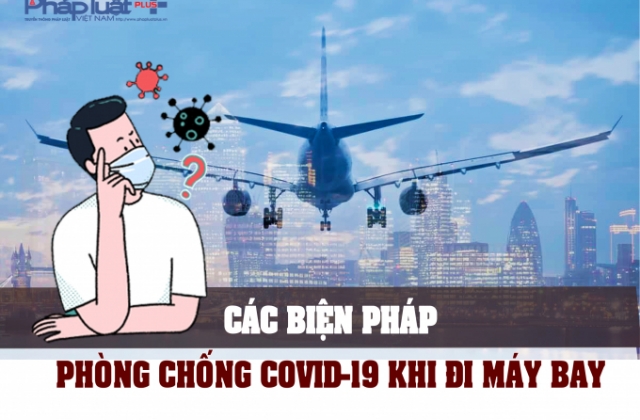 Infographics - Những biện pháp an toàn khi đi máy bay mùa dịch Covid-19