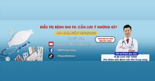 [Livestream]: Điều trị bệnh nhi F0 cần lưu ý những gì?