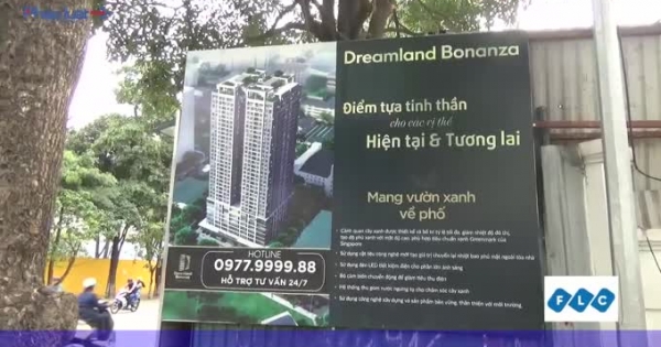 Bản tin Bất động sản Plus: Cò rao bán, nhận đặt chỗ rầm rộ tại Dự án Dreamland Bonanza 23 Duy Tân