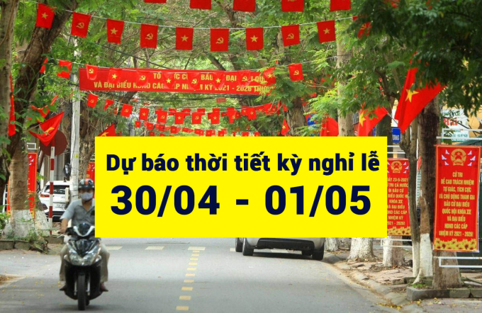 Dự báo thời tiết 4 ngày nghỉ lễ trên cả nước.