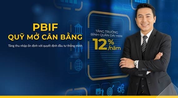 Quỹ cân bằng PBIF của PVCB Capital: Gia tăng thu nhập bằng đầu tư an toàn