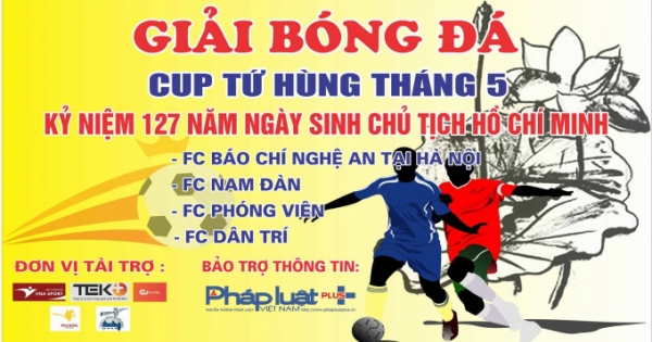 Công bố Cúp bóng đá Tứ hùng kỷ niệm 127 năm ngày sinh nhật Bác