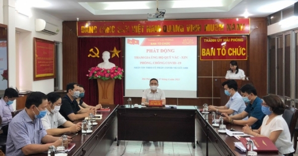 Ban Tổ chức Thành ủy Hải Phòng phát động ủng hộ quỹ vắc xin phòng, chống COVID-19