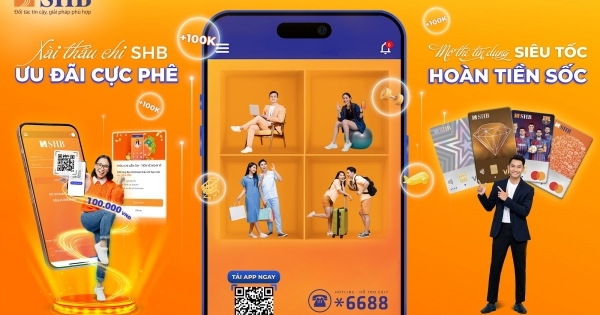 SHB dành 600 triệu đồng ưu đãi cho khách hàng mở thấu chi và thẻ tín dụng