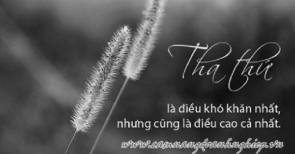 Tha thứ cho kẻ thù là phóng thích cho chính mình