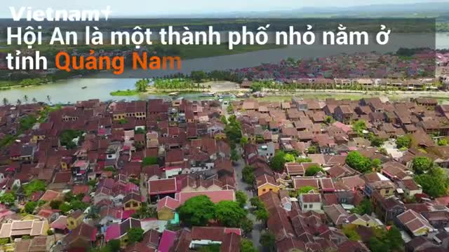 [Video] Hội An - thành phố tuyệt vời nhất trên thế giới