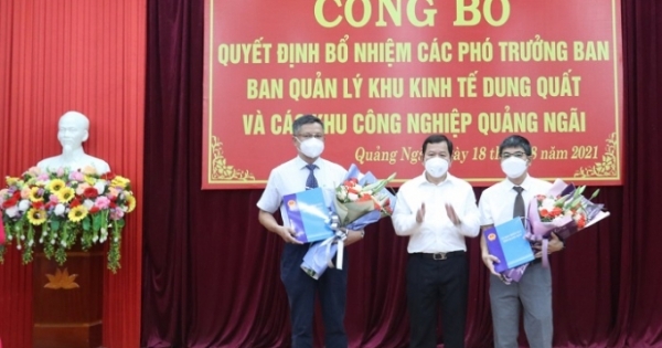 Bổ nhiệm 2 Phó Trưởng Ban quản lý Khu kinh tế Dung Quất và các KCN Quảng Ngãi