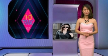 Bản tin Thời trang Plus số 28: "Liếc" nơi hội tụ của 9 thương hiệu thiết kế Việt