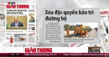 Điểm báo ngày 17/11: Xóa độc quyền bảo trì đường bộ