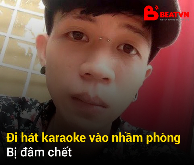 Đi h&aacute;t Karaoke v&agrave;o nhầm ph&ograve;ng, bị đ&acirc;m chết.