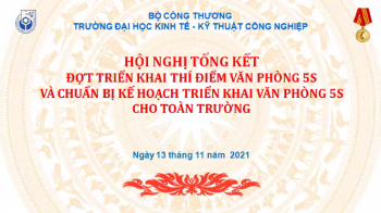 Trường Đại học Kinh tế - Kỹ thuật Công nghiệp tổ chức Hội nghị tổng kết đợt triển khai thí điểm Văn phòng 5S