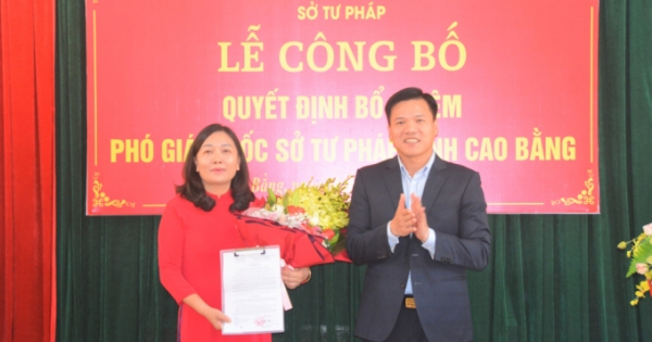 Cao Bằng công bố quyết định bổ nhiệm Phó Giám đốc Sở Tư pháp