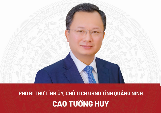 Chủ tịch UBND tỉnh Quảng Ninh Cao Tường Huy là Tiến sĩ Kinh tế