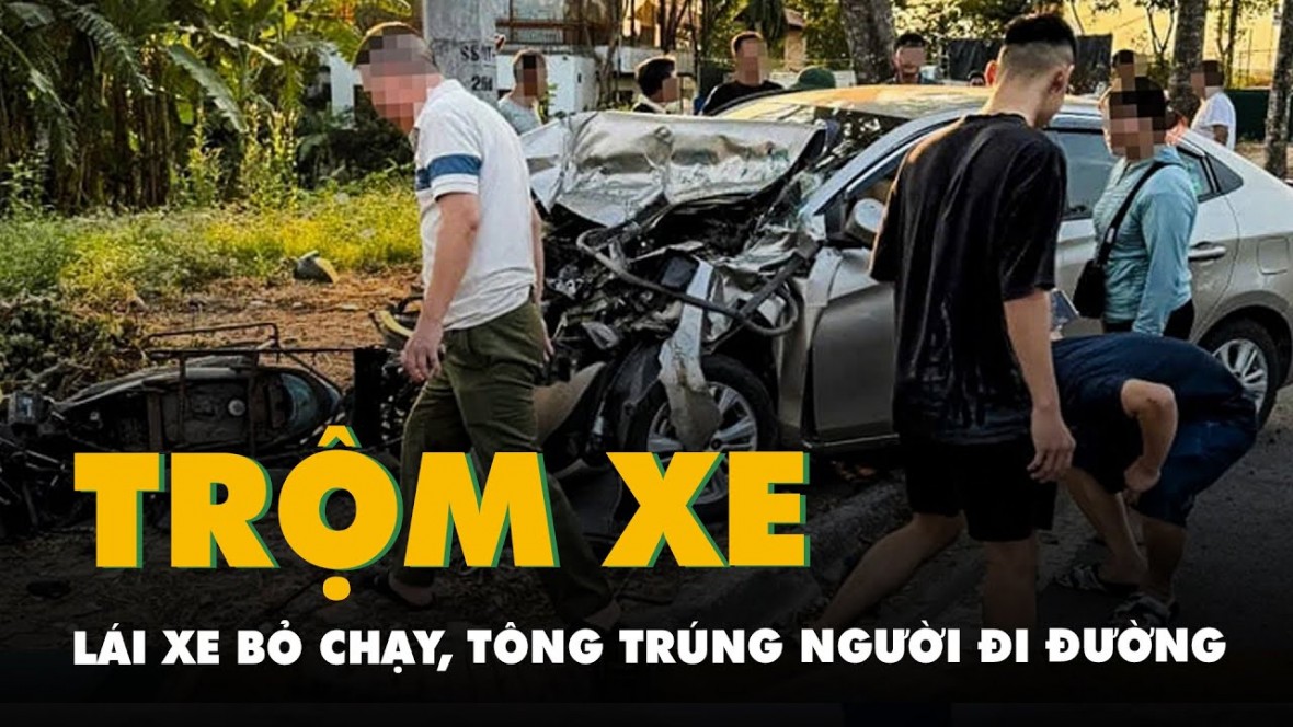 diem tin phap luat 2111 nghi can trom o to roi lai xe bo chay tong trung nguoi di duong