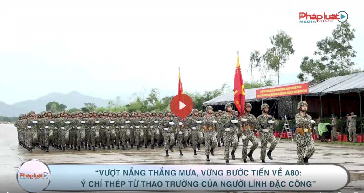 “Vượt nắng thắng mưa, vững bước tiến về A80: Ý chí thép từ thao trường của người lính đặc công"